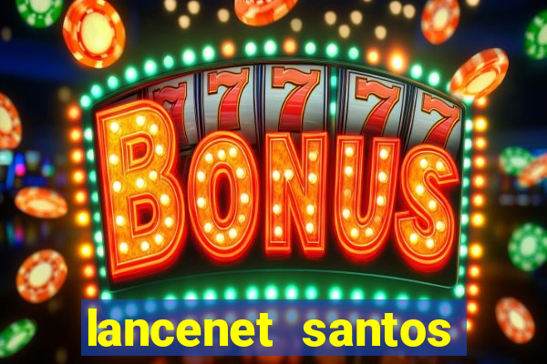 lancenet santos futebol clube